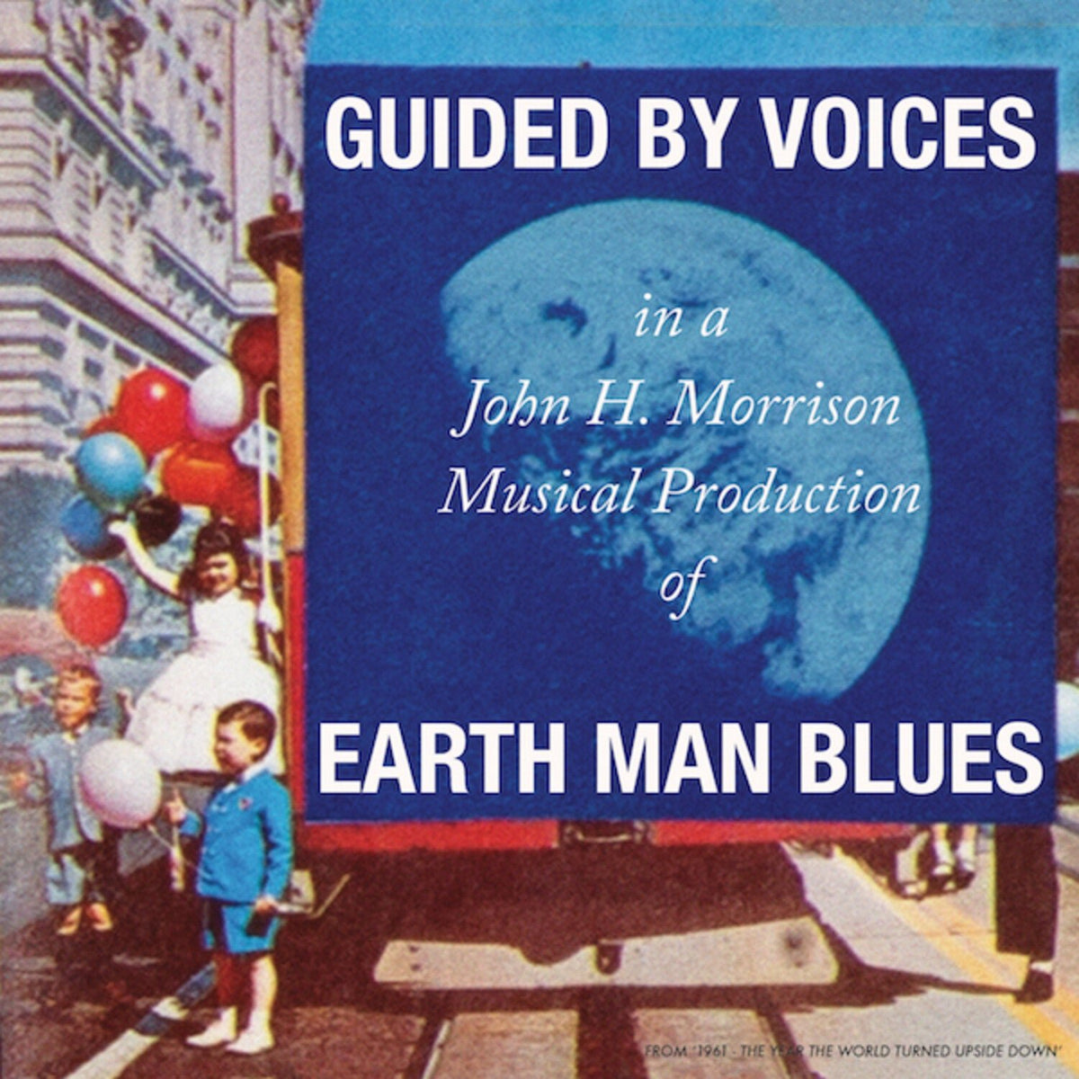 Guided By Voices - Earth Man Blues (CD) - LEVITATION