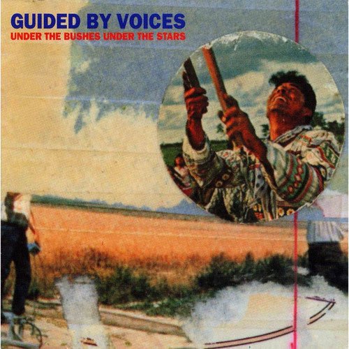Guided By Voices - Under the Bushes Under the Stars - LEVITATION