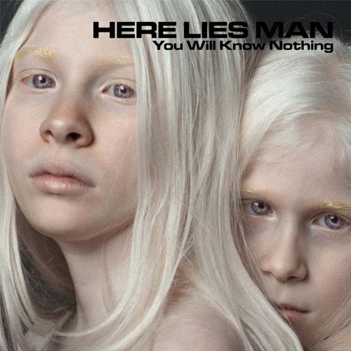 Here Lies Man - You Will Know Nothing - LEVITATION