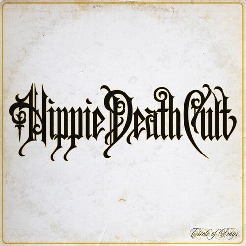 Hippie Death Cult - Circle of Days - LEVITATION
