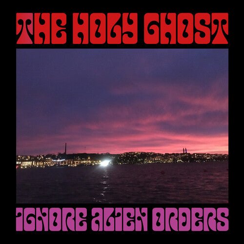 Holy Ghost - Ignore Alien Orders - LEVITATION