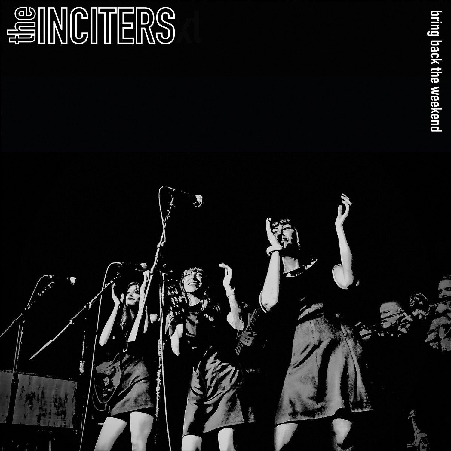 Inciters - Bring Back the Weekend - LEVITATION