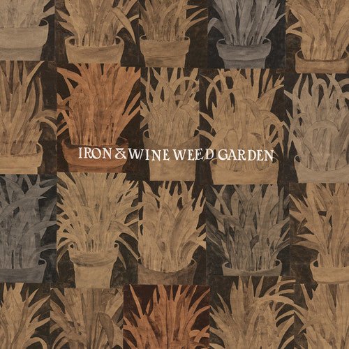 Iron & Wine - Weed Garden - LEVITATION