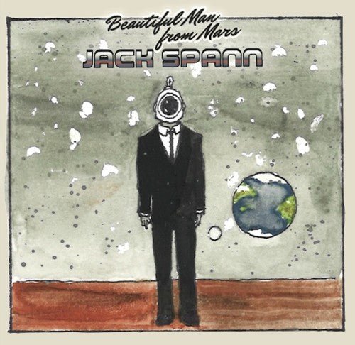 Jack Spann - Beautiful Man from Mars - LEVITATION
