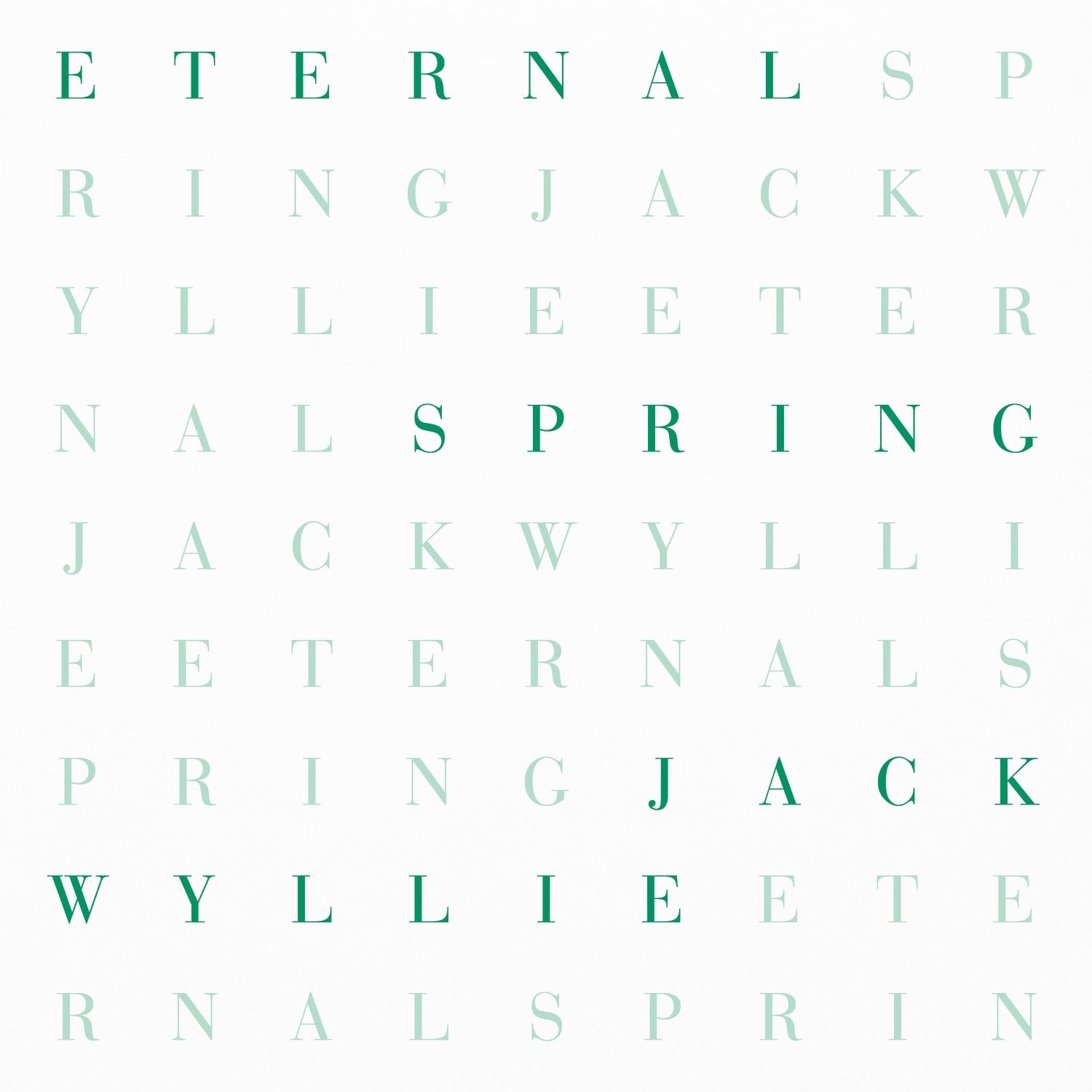 Jack Wyllie - Eternal Spring - Limited Green Colored Eco (Green Vinyl) - LEVITATION