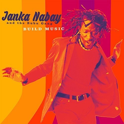 Janka Nabay & Bubu Gang - Build Music - LEVITATION