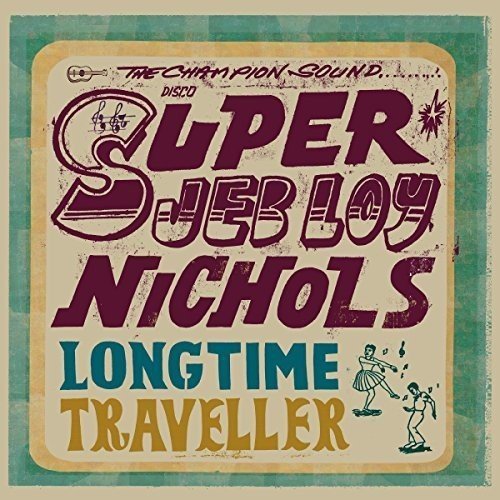 Jeb Loy Nichols - Long Time Traveller - LEVITATION