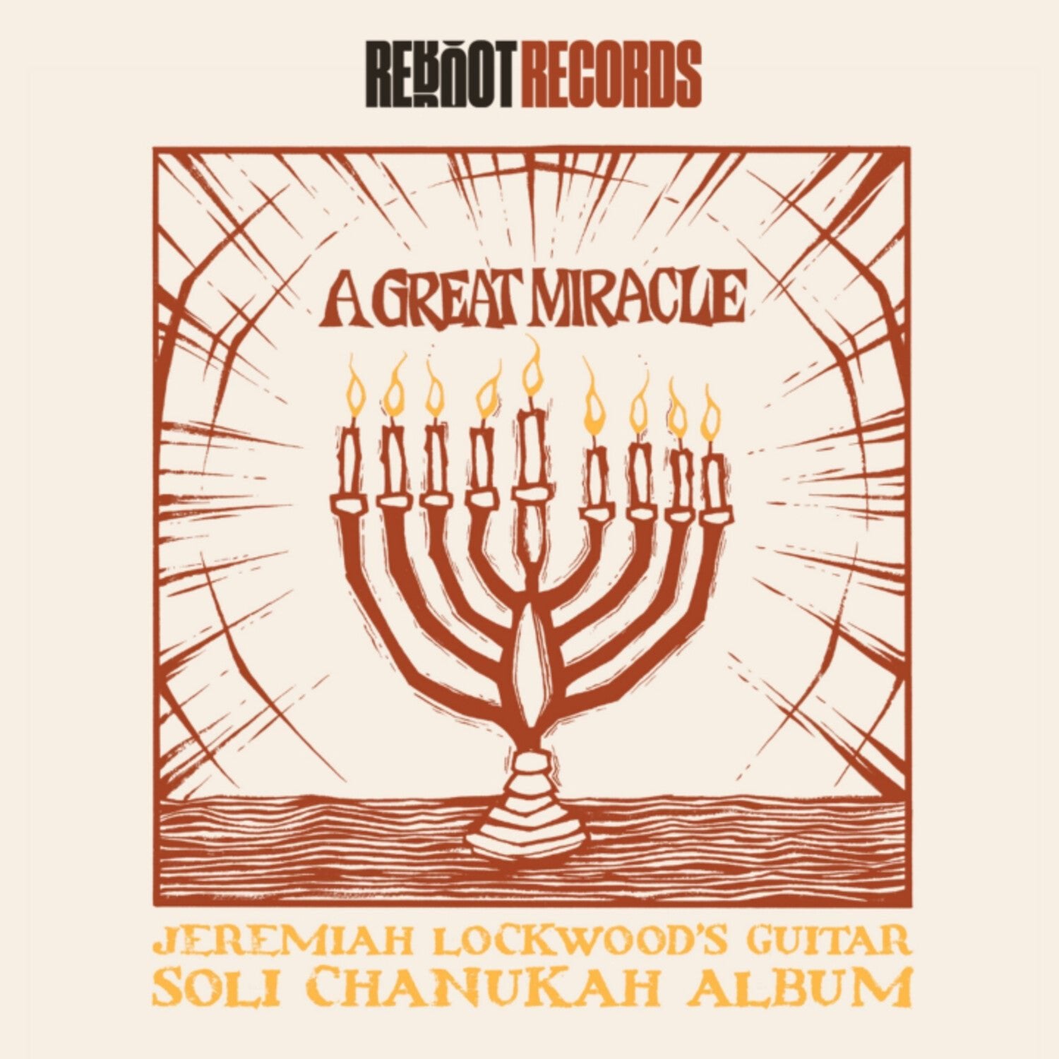 Jeremiah Lockwood - A Great Miracle: Jeremiah Lockwood's Guitar Soli Chanukah Record - LEVITATION