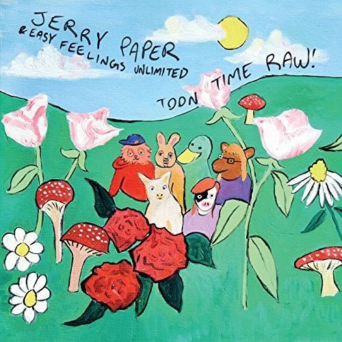 Jerry Paper - Toon Time Raw! - LEVITATION