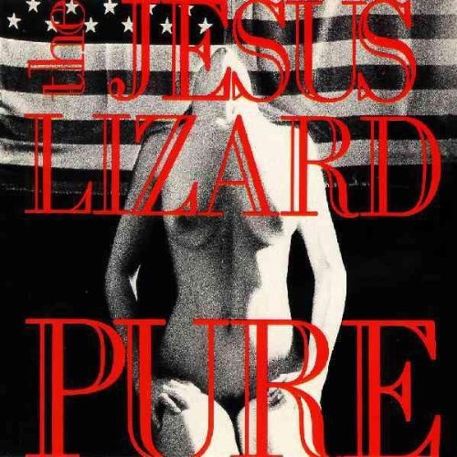 Jesus Lizard - Pure - LEVITATION