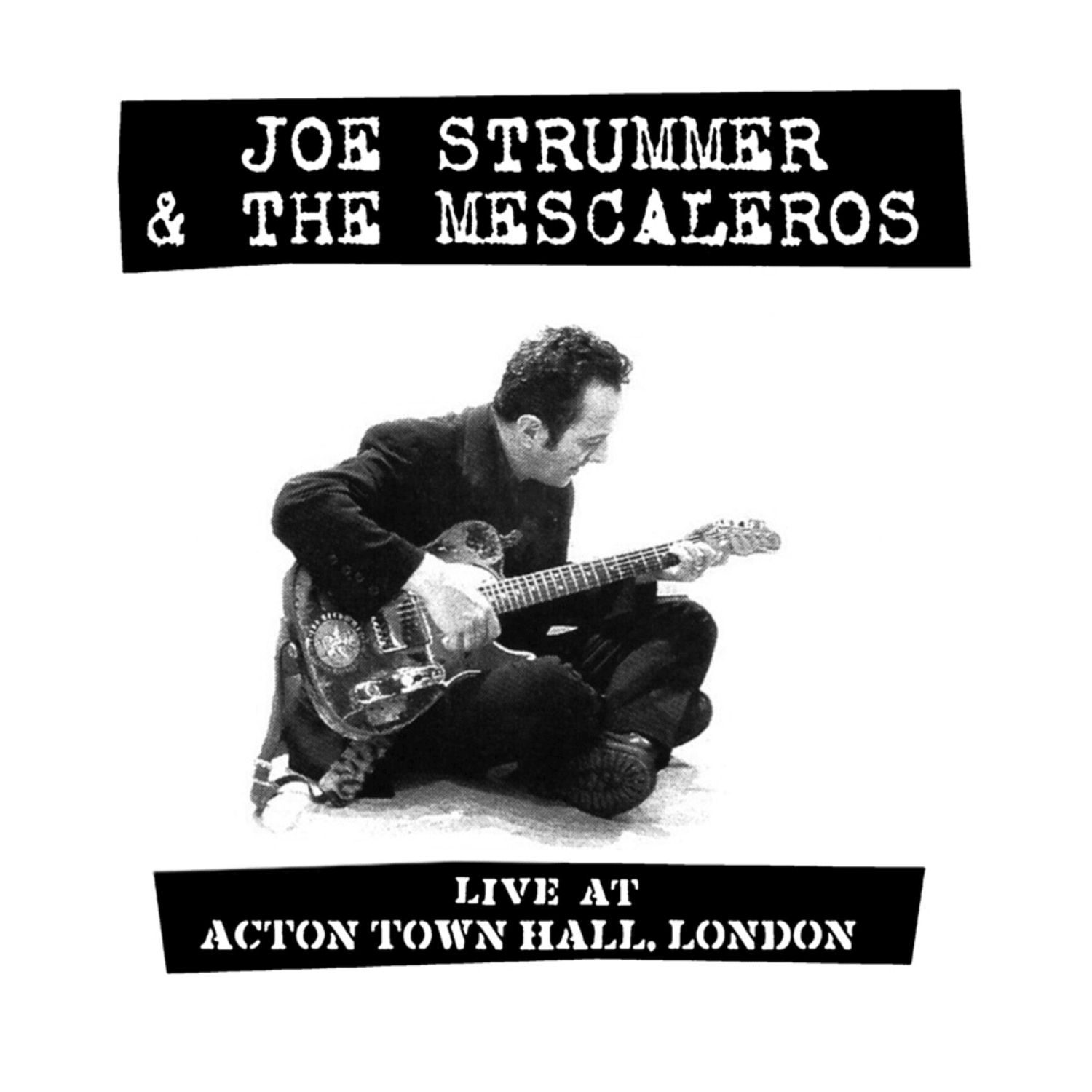 Joe Strummer & The Mescaleros - Live at Acton Town Hall - LEVITATION