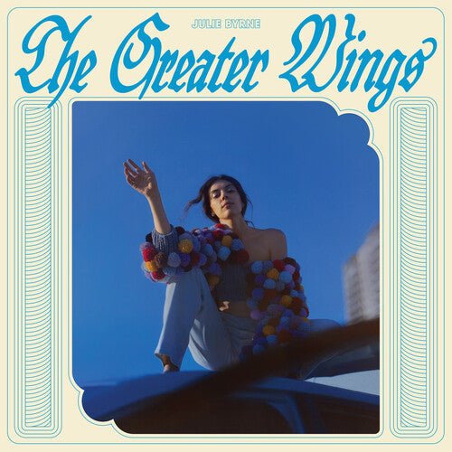 Julie Byrne - Greater Wings - LEVITATION