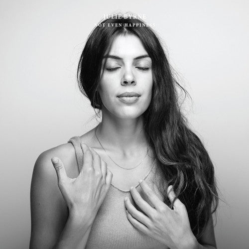 Julie Byrne - Not Even Happiness - LEVITATION