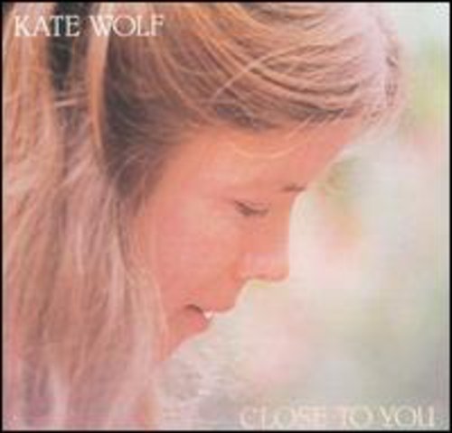 Kate Wolf - Close to You (Cd) - LEVITATION