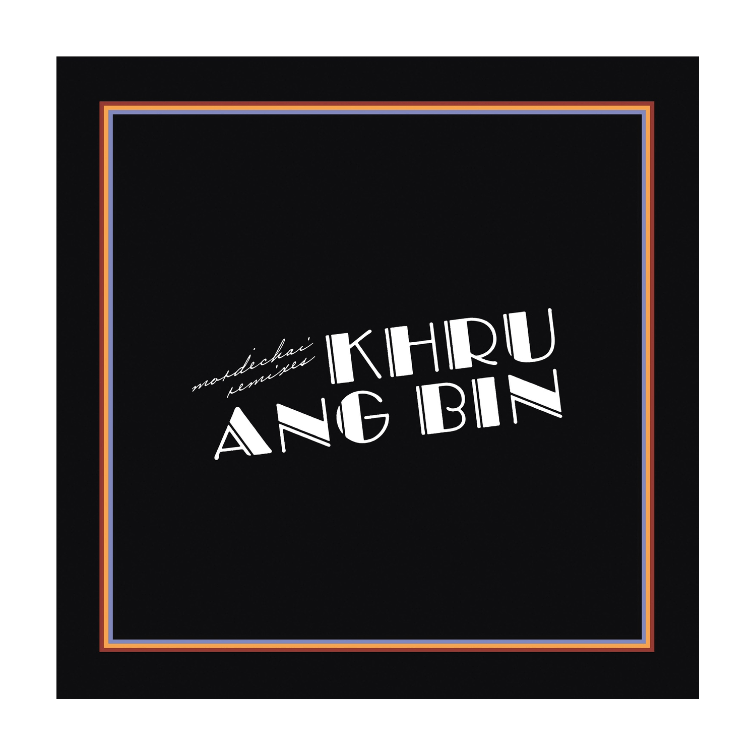 Khruangbin - Mordechai Remixes - LEVITATION