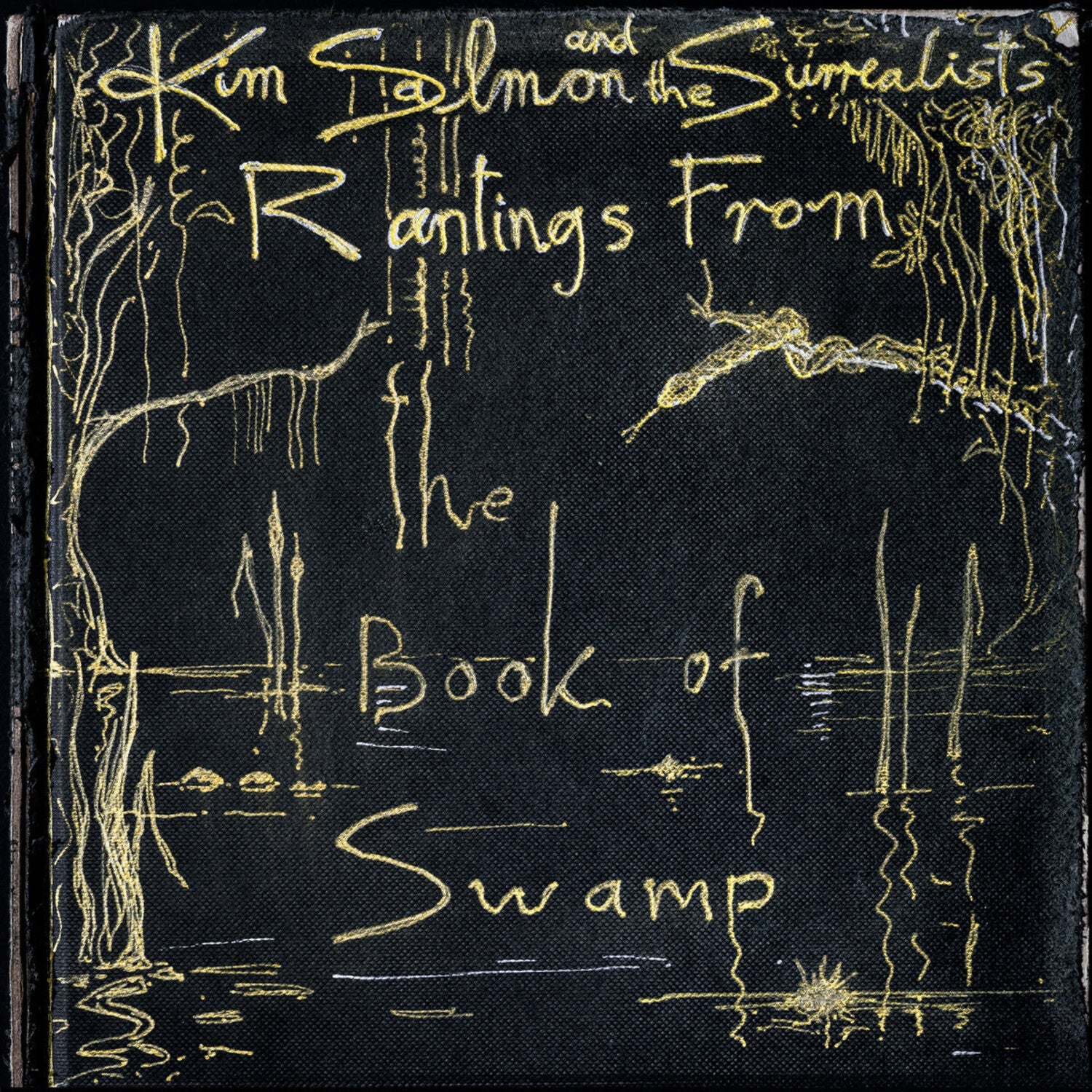 Kim Salmon & Surrealists - Rantings from the Book of Swamp 2xLP - LEVITATION