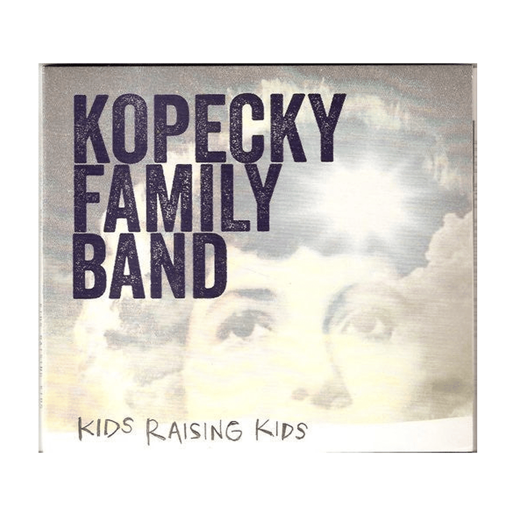 Kopecky Family Band - Kids Raising Kids (CD) - LEVITATION
