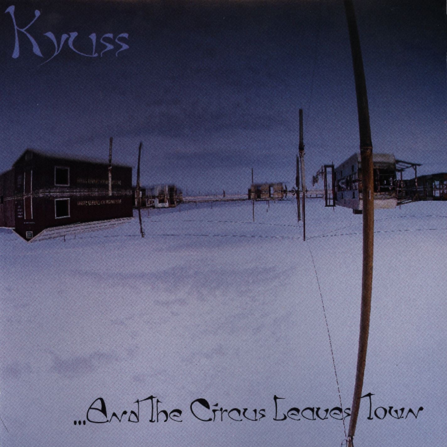 Kyuss - And the Circus Leaves Town (Cd) - LEVITATION