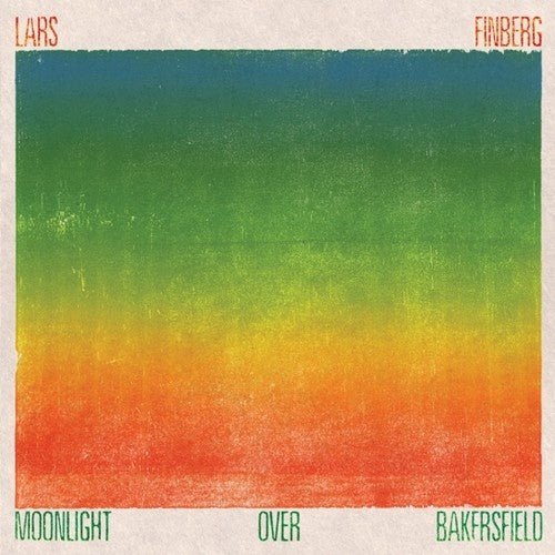 Lars Finberg - Moonlight Over Bakersfield - LEVITATION