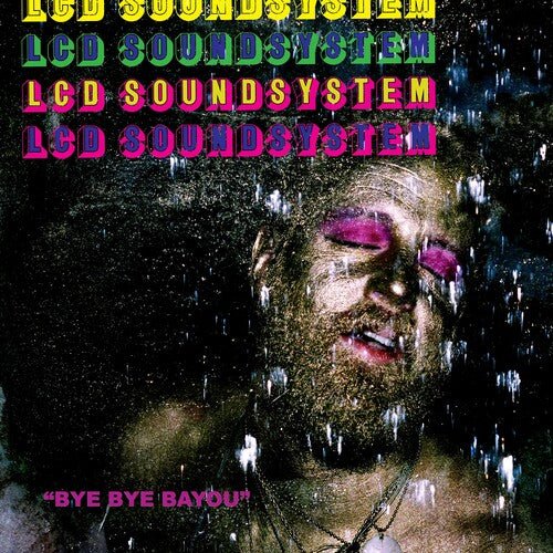 Lcd Soundsystem - Bye Bye Bayou - LEVITATION