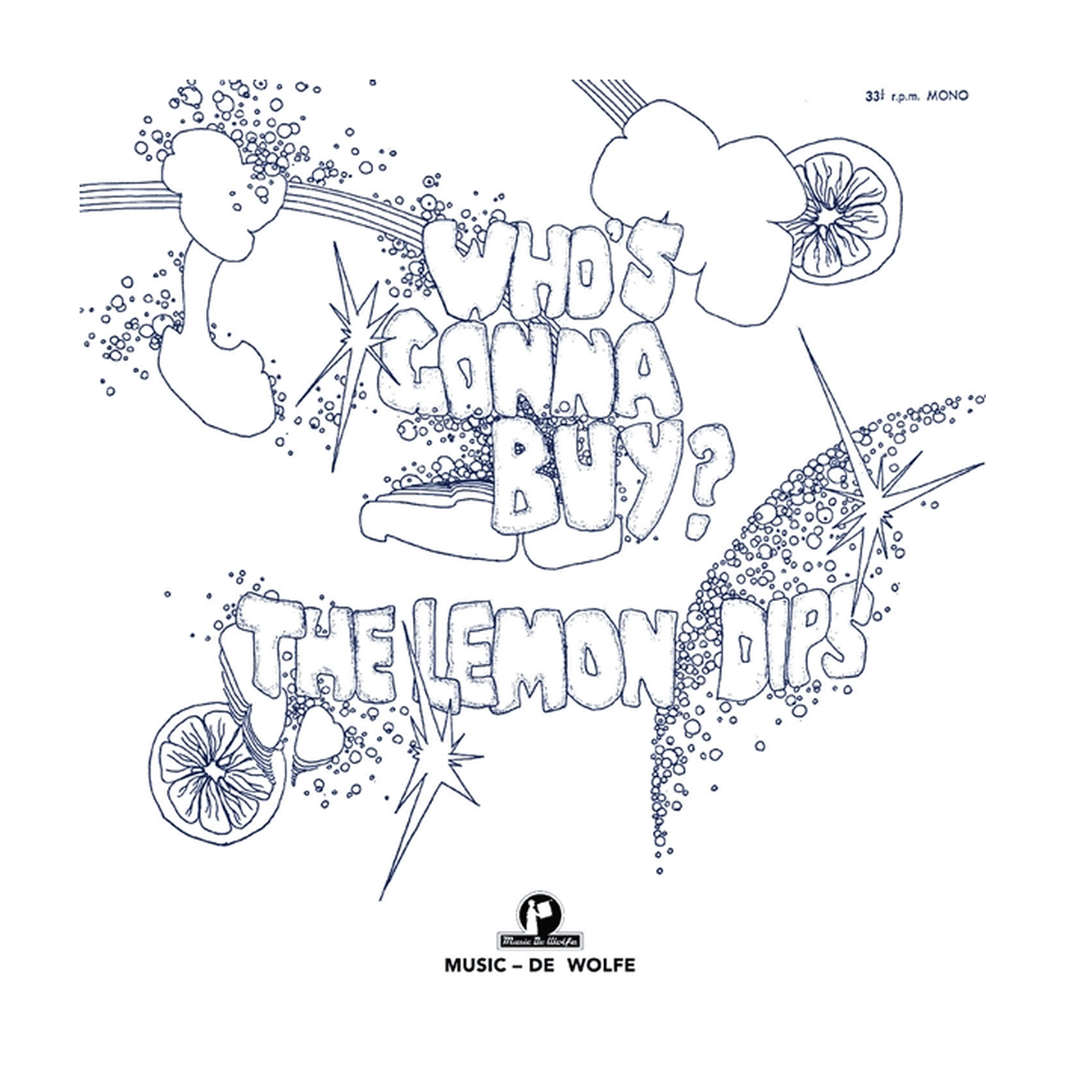 Lemon Dips - Who's Gonna Buy? - LEVITATION