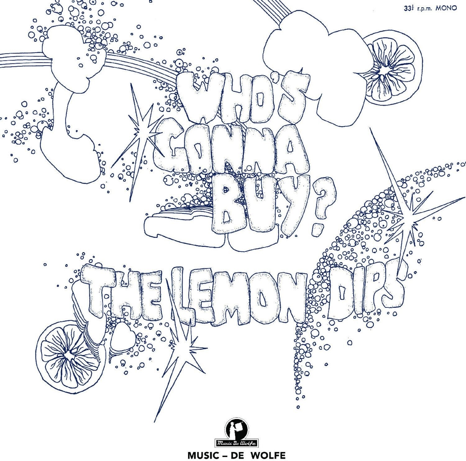 Lemon Dips - Who's Gonna Buy? - LEVITATION