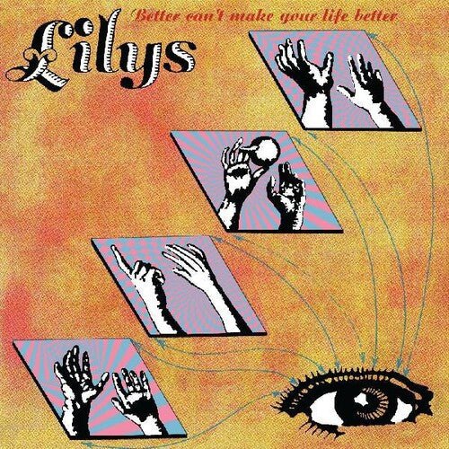 Lilys - Better Can't Make Your Life Better - LEVITATION