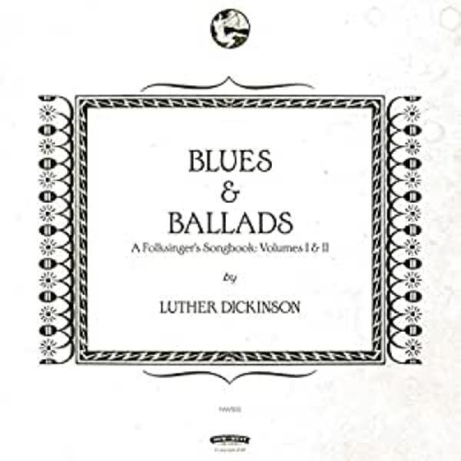 Luther Dickinson - Blues & Ballads (a Folksinger's Songbook) Volumes I & II 2xLP - LEVITATION