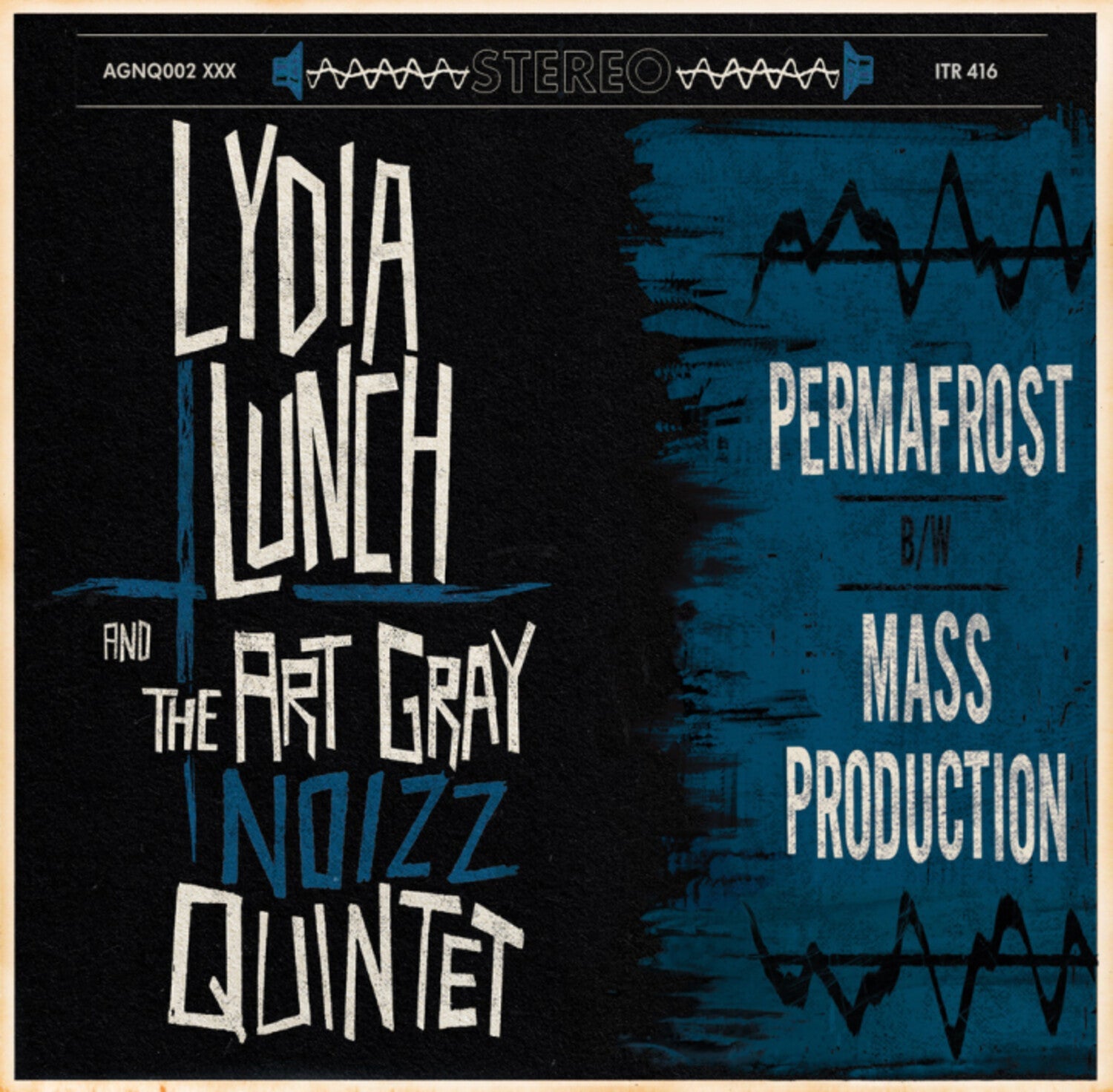 Lydia Lunch / Art Gray Noizz Quintet - Permafrost B/w Mass Production - LEVITATION