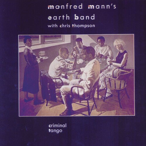 Manfred Mann's Earth Band - Criminal Tango - LEVITATION