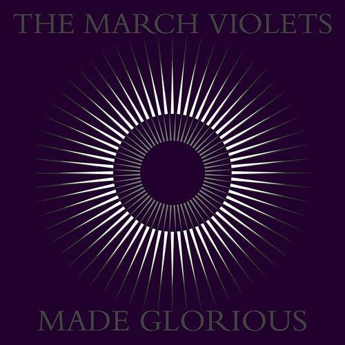 March Violets - Made Glorious - LEVITATION