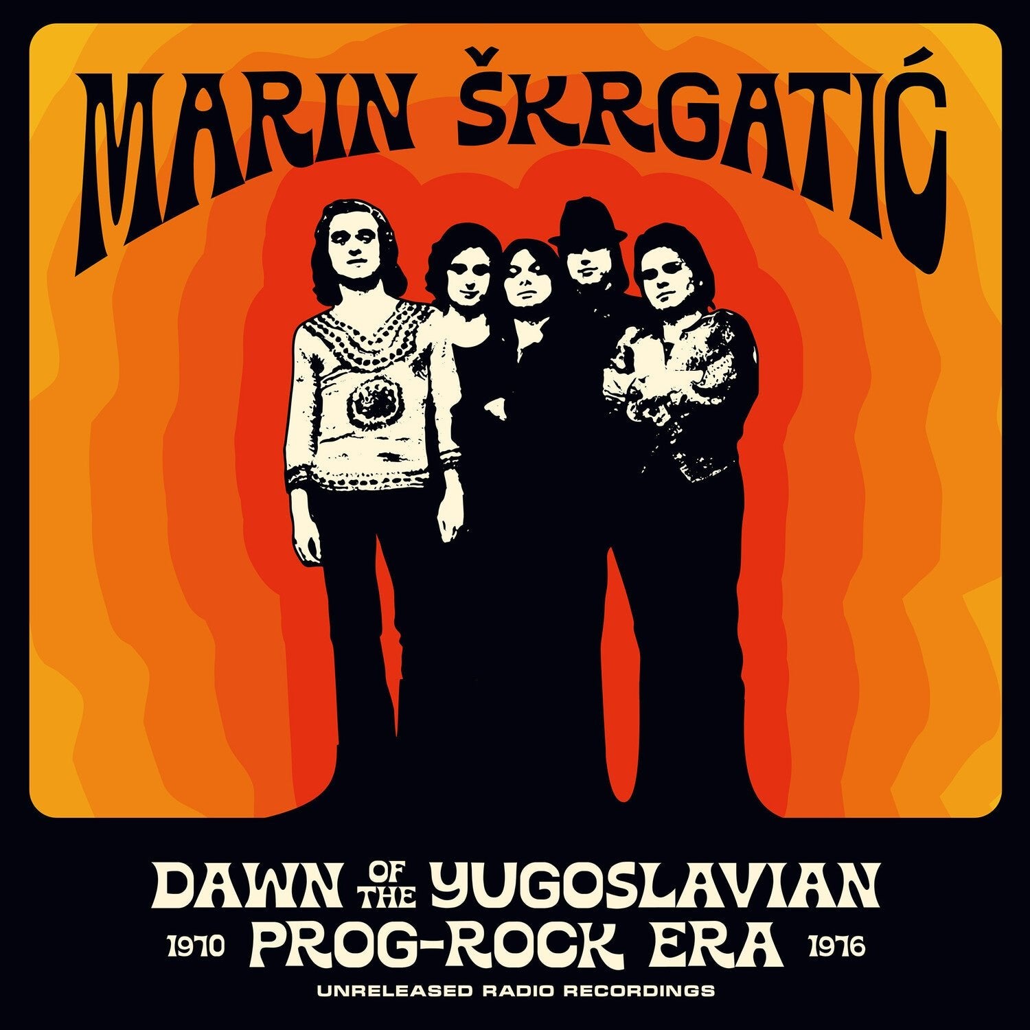 Marin Skrgatic - Dawn of the Yugoslavian Prog-Rock Era: Unreleased Radio Recordings - LEVITATION