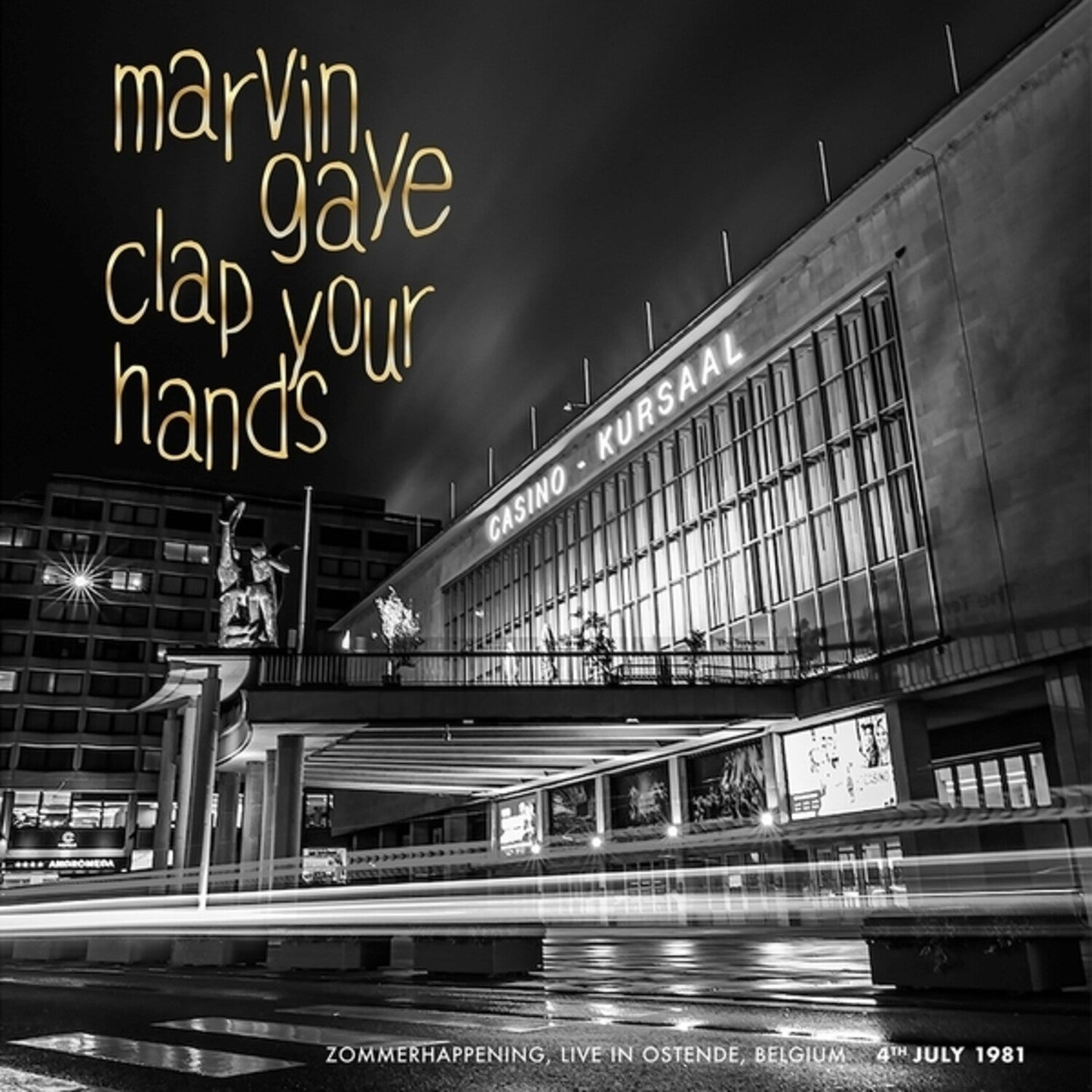 Marvin Gaye - Clap Your Hands: Zommerhappening, Live in Ostende, 4th July '81 - LEVITATION
