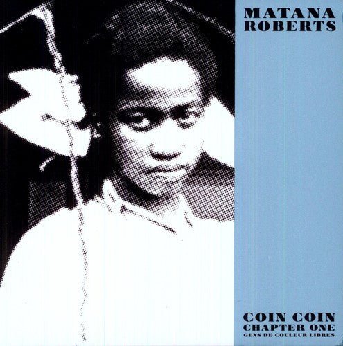 Matana Roberts - Coin Coin Chapter One: Gens De Couleur Libre - LEVITATION
