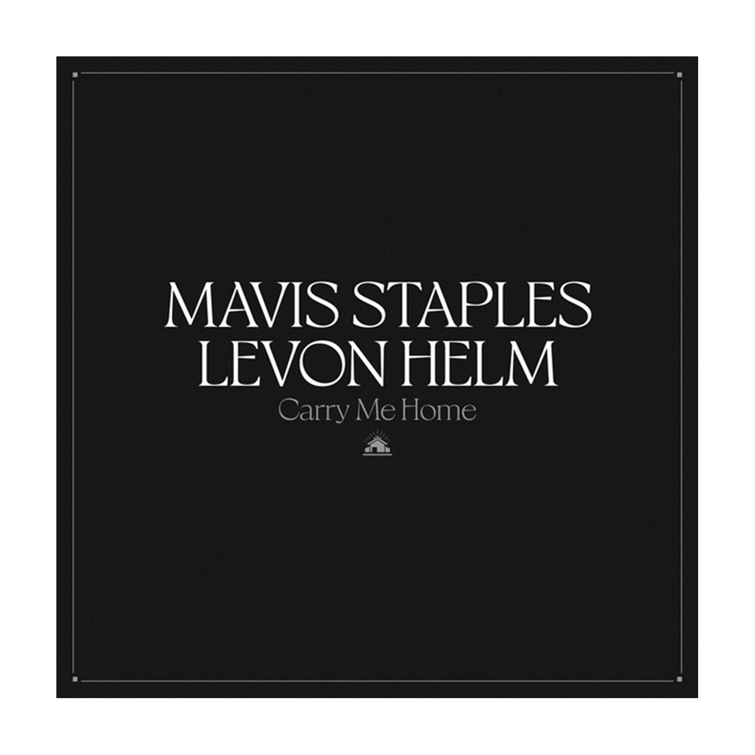 Mavis Staples / Levon Helm - Carry Me Home 2xLP (Clear Vinyl) - LEVITATION