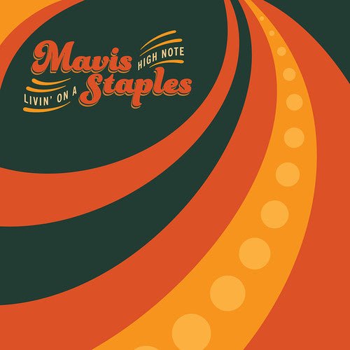 Mavis Staples - Livin' on a High Note - LEVITATION