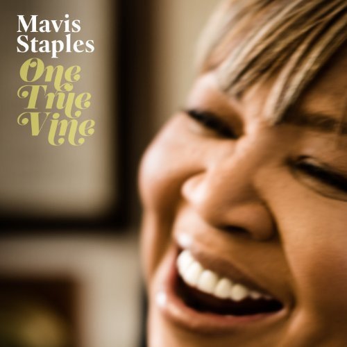 Mavis Staples - One True Vine - LEVITATION