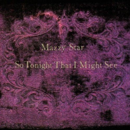 Mazzy Star - So Tonight That I Might See - LEVITATION