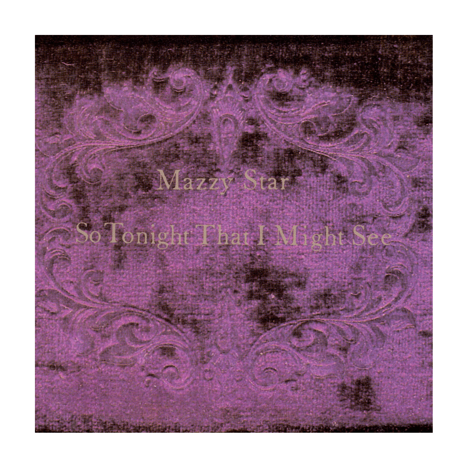 Mazzy Star - SO Tonight That I Might See - LEVITATION