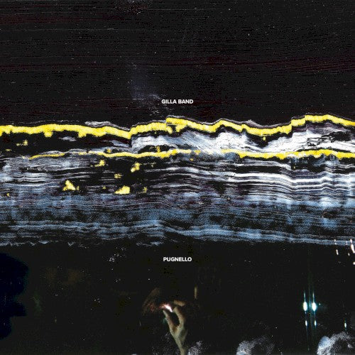 Gilla Band - Pugnello
