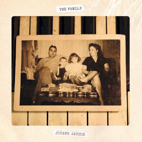 Joseph Arthur - Family