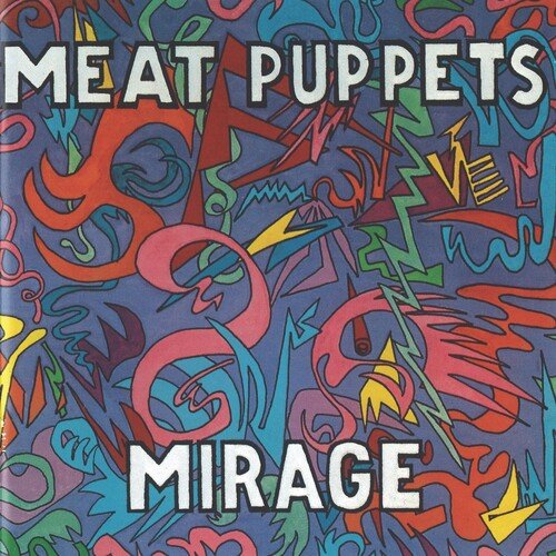 Meat Puppets - Mirage – LEVITATION