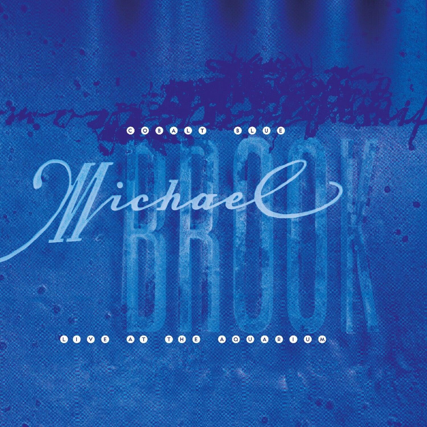Michael Brook - Cobalt Blue & Live at the Aquarium 2xCD - LEVITATION
