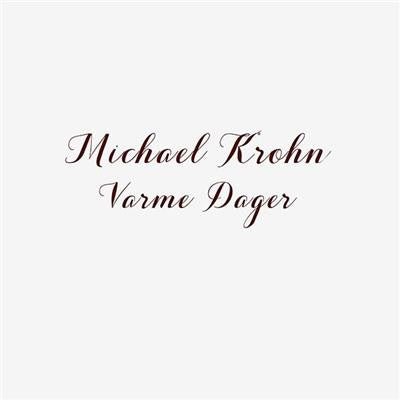 Michael Krohn - Varme Dager - LEVITATION