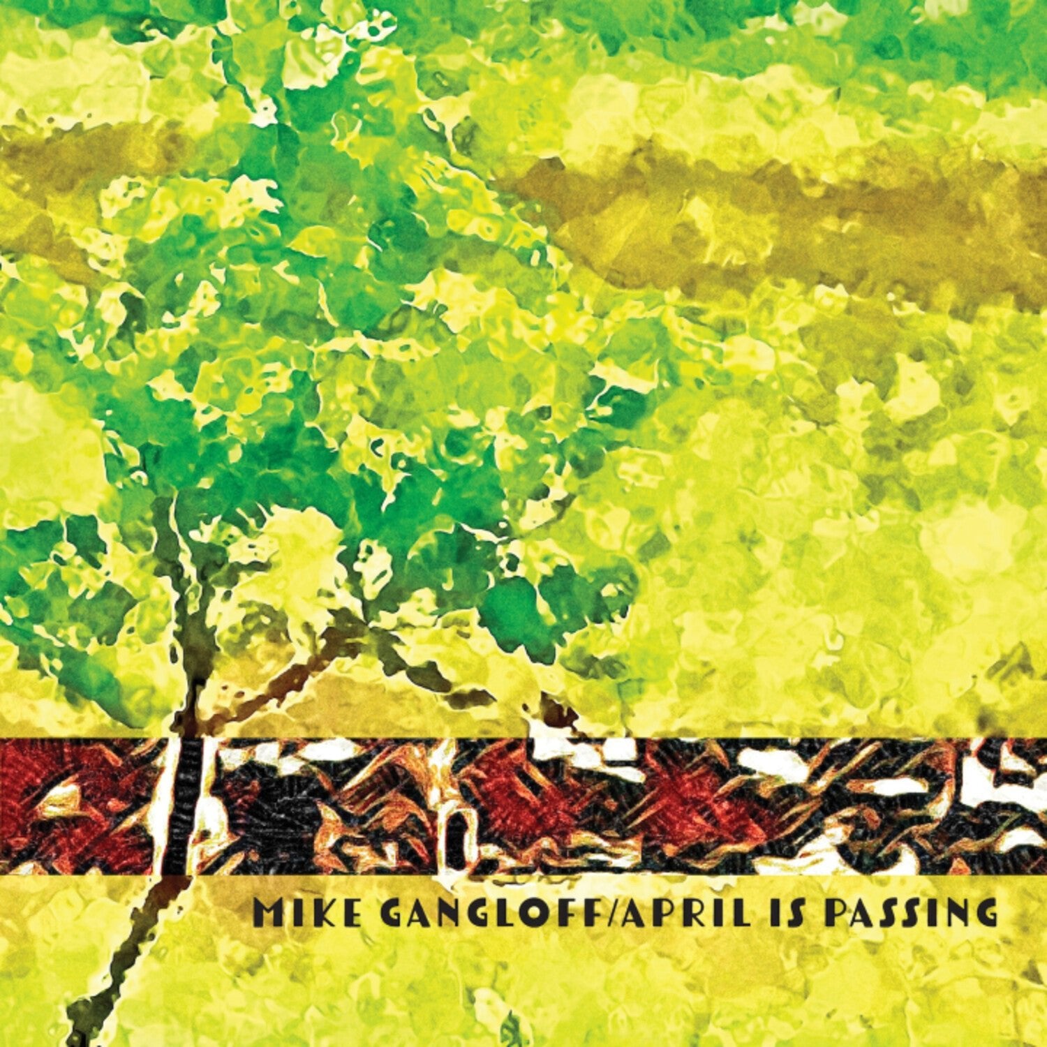 Mike Gangloff - April is Passing - LEVITATION