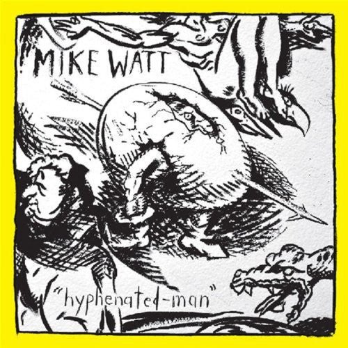 Mike Watt - Hyphenated-Man - LEVITATION