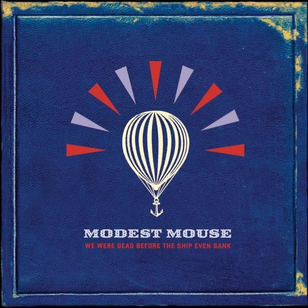 Modest Mouse - We Were Dead Before the Ship Even Sank (Cd) - LEVITATION