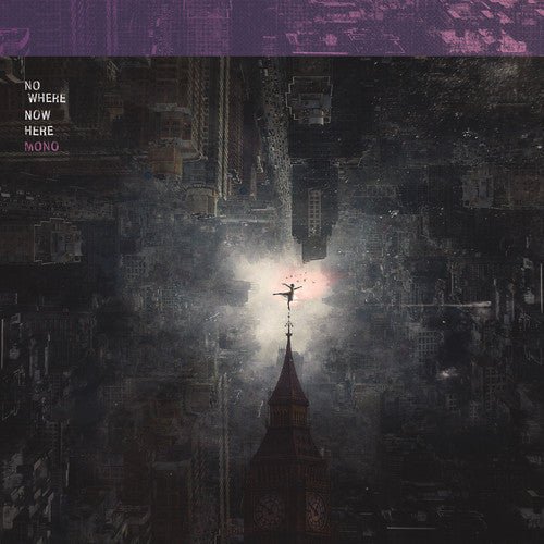 Mono - Nowhere Now Here - LEVITATION