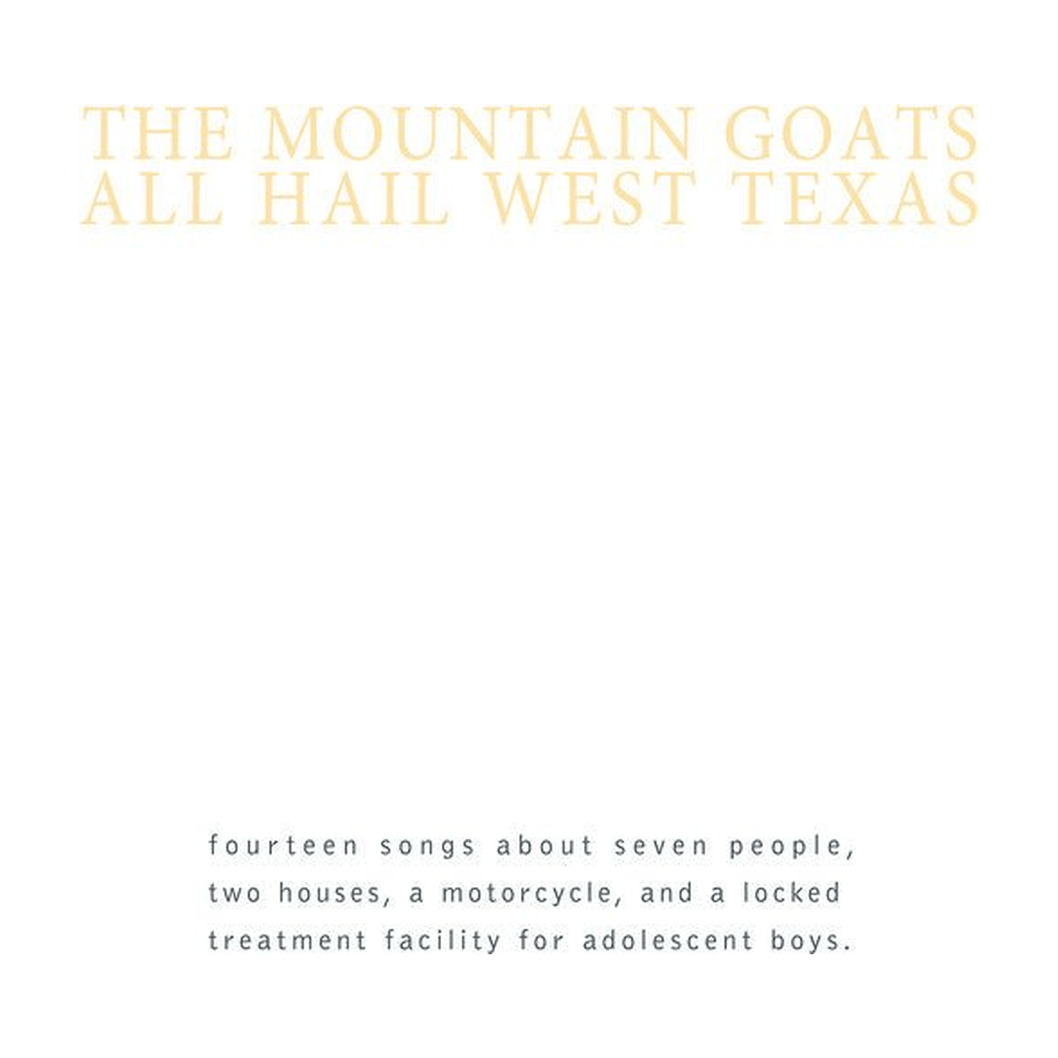 Mountain Goats - All Hail West Texas - LEVITATION