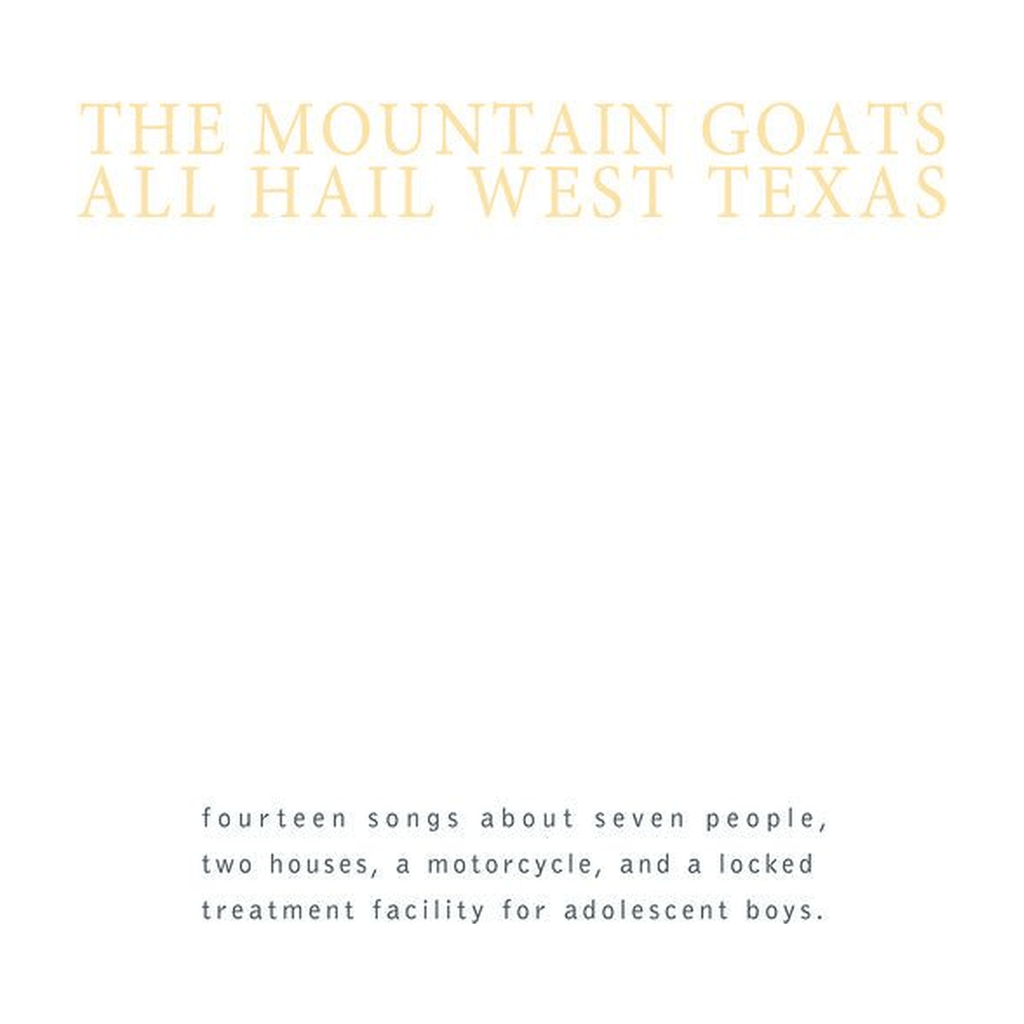 Mountain Goats - All Hail West Texas - LEVITATION